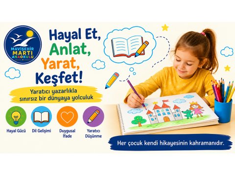 Yaratıcı Yazarlık ve Okul Öncesi Eğitim | Mavişehir Martı Anaokulu